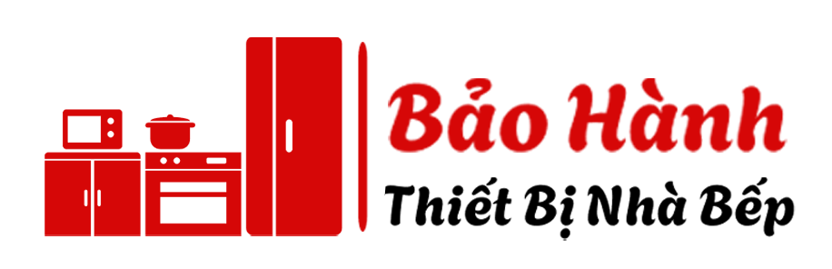 Bảo Hành Thiết Bị Nhà Bếp 